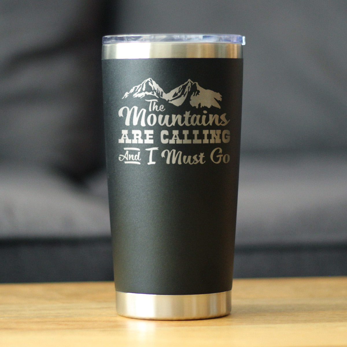 Mountains Are Calling Insulated Coffee Tumbler Stainless Steel Mug