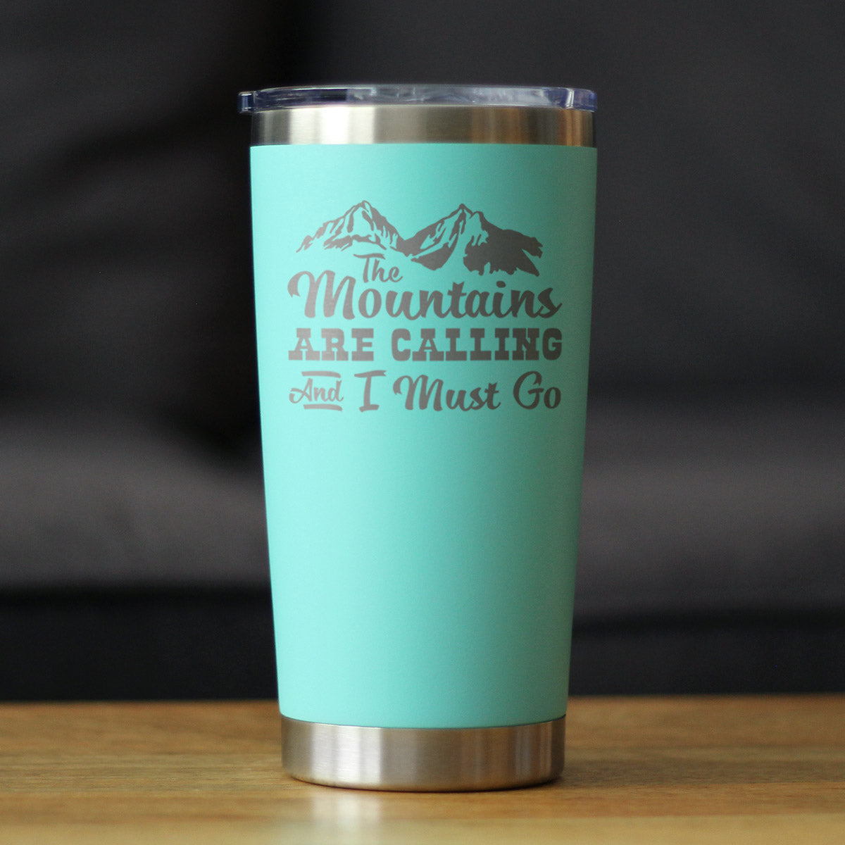 Mountains Are Calling Insulated Coffee Tumbler Stainless Steel Mug